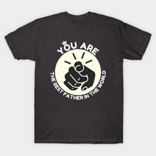 You are the best father in the world T-Shirt